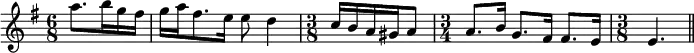 \relative c' {
    \clef "treble"
    \key g \major
    \time 6/8
    % 0
    \partial 4. a''8. b16 g fis|
    % 1
    g16 a fis8. e16  e8 d4     |
    % 2
    \time 3/8
    c16 b a gis a8 |
    % 3
    \time 3/4
    a8. b16  g8. fis16  fis8. e16|
    %4
    \time 3/8
    e4.
    \bar "||"
  }