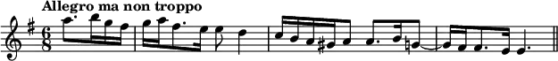 \relative c' {
    \clef "treble"
    \key g \major
    \time 6/8
    \tempo "Allegro ma non troppo"
    % 0
    \partial 4. a''8. b16 g fis|
    % 1
    g16 a fis8. e16  e8 d4     |
    % 2
    c16 b a gis a8  a8. b16 g8~|
    % 3
    g16 fis fis8. e16  e4.
    \bar "||"
  }
