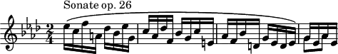 \version "2.18.2"
\header {
  tagline = ##f
}
\score {
  \new Staff \with {
  }
<<
  \relative c'' {
    \key f \minor
    \time 2/4
    \override TupletBracket #'bracket-visibility = ##f 
    %\autoBeamOff
     %% opus 26
     ees16\(^\markup{Sonate op. 26} c f a, des bes ees g, c aes des f, bes g c e, aes f bes d, g ees d ees\)
     << { g16 ees aes ees } \\ { g8 aes } >>
  }
>>
  \layout {
     \context { 
       \Score \remove "Metronome_mark_engraver" 
       \override SpacingSpanner.common-shortest-duration = #(ly:make-moment 1/2)
     }
  }
  \midi { \tempo 4=116}
}