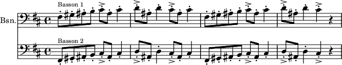 
<<
  \new Staff \with {
    instrumentName = "Bsn."
    midiInstrument = "bassoon"
  } 
  \relative c {
    \key b \minor
    \time 4/4
    \clef bass
    fis8-.^\markup { \fontsize #-2 "Basson 1"} gis-. ais-. b-. cis-.-> ais-. cis4-.
    d8-.-> ais-. d4-. cis8-.-> ais-. cis4-.
    fis,8-. gis-. ais-. b-. cis-.-> ais-. cis4-.
    d8-.-> ais-. d4-. cis-.-> r
  }
  \relative c {
    \key b \minor
    \time 4/4
    \clef bass
    fis,8-.^\markup { \fontsize #-2 "Basson 2"} gis-. ais-. b-. cis-.-> ais-. cis4-.
    d8-.-> ais-. d4-. cis8-.-> ais-. cis4-.
    fis,8-. gis-. ais-. b-. cis-.-> ais-. cis4-.
    d8-.-> ais-. d4-. cis-.-> r
  }
>>
\midi {
  \context {
    \Score
    tempoWholesPerMinute = #(ly:make-moment 138 4)
  }
}
