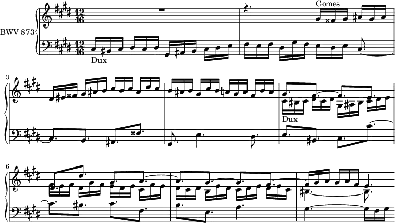 
\version "2.18.2"
\header {
  tagline = ##f
}

DuxNotes   = { cis16 bis cis dis cis dis gis, ais bis cis dis e fis e fis dis gis fis e dis e }
Dux        = { s8*0_\markup{Dux} \DuxNotes }
Comes      = { s8*0^\markup{Comes} \transpose cis gis \relative c' { \DuxNotes } }

upper = \relative c' {
  \clef treble 
  \key cis \minor
  \time 12/16
  \tempo 4 = 60
  \set Staff.midiInstrument = #"harpsichord" 

   %% FUGUE CBT II-4, BWV 873, ut-dièse mineur
   << { R4.*2 r4. \Comes gis'16 cis b a gis a fis b a gis8.[ fis~] fis[ e] dis[ dis'] gis,[ a~] a[ gis~] gis[ fis~] fis16 gis a gis a fis e4.*1/4 } \\ { s4.*2*4 \Dux cis16 fis e | dis cis dis b e dis cis dis e dis e cis bis4.~ bis8. } >>
   
}

lower = \relative c {
  \clef bass 
  \key cis \minor
  \time 12/16
  \set Staff.midiInstrument = #"harpsichord" 

   \Dux cis8.~ cis[ b] ais[ fisis'] gis, e'4. dis8. | e[ bis] cis[ cis'~] cis[ bis] cis[ fis,] b[ e,] a4. gis~ gis16 fis gis
} 

\score {
  \new PianoStaff <<
    \set PianoStaff.instrumentName = #"BWV 873"
    \new Staff = "upper" \upper
    \new Staff = "lower" \lower
  >>
  \layout {
    \context {
      \Score
      \remove "Metronome_mark_engraver"
    }
  }
  \midi { }
}
