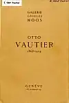 Catalogue de l'exposition Otto Vautier : 1863-1919 : exposition, Galerie Georges Moos, 12, Rue Diday, Genève, 1-30 novembre 1941. Collection de la Bibliothèque d'art et d'archéologie, Genève