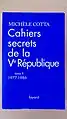 Cahiers secrets de la Ve République - tome 2.