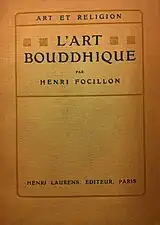 L'Art bouddhique (Paris, H. Laurens, 1921).