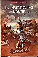 La disfatta dei mostri de Gustavo Reisoli (it), Società Italiana Tipografica, 1940.