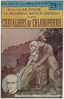 Les Chevaliers du chloroforme, fascicule no&nbsp;6, 1912.
