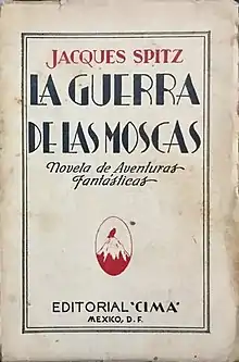 Couverture d'un roman intitulé La Guerra de las moscas