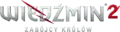 Sortie en PologneWiedźmin 2: Zabójcy królów