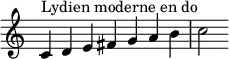 {
\override Score.TimeSignature #'stencil = ##f
\relative c' {
\clef treble \time 7/4
c4^\markup { Lydien moderne en do } d e fis g a b c2
} }