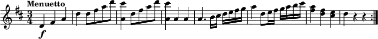 
\relative c' {
  \version "2.18.2"
    \key d \major
    \time 3/4   
    \tempo "Menuetto" 
   d4\f fis a
   d d8 fis a d
   <a, cis'>4 d8 fis a d
    <a, cis'>4 a a
    a4. b16 cis d e fis g 
    a4 d,8 e16 fis g a b cis
    <fis,a>4 <d fis> <cis e>
    d r4 r4 \bar ":|."
  }
