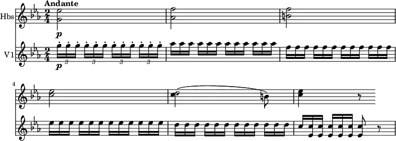 
<<
  \new Staff \with {
       instrumentName = #"Hbs"
     }
     \relative c'' { 
         \version "2.18.2"
         \clef "treble" 
         \tempo "Andante" 
         \key ees \major
         \time 2/4
         \tempo 4 = 40
                 <g ees'>2\p <aes f'> <b f'>
                 <c ees>
 << {c4. (b8)} {d2}>>
 <c ees>4 r8
}
\new Staff \with {
         instrumentName = #"V1" }
\relative c'' {
         \clef "treble" 
         \tempo "Andante" 
         \key ees \major
         \time 2/4
          \tuplet 3/2 {g'16-. \p g-. g-.} \repeat unfold 3 {\tuplet 3/2 {g16-. [g-. g-.]} }
          \repeat unfold 4 {\scaleDurations 2/3  {aes16 [aes aes]} }
          \repeat unfold 4 {\scaleDurations 2/3 { f16 [f f]}}
          \repeat unfold 4 {\scaleDurations 2/3  {ees16 [ees ees]} }
           \repeat unfold 4 {\scaleDurations 2/3  {d16 [d d]} }
          \scaleDurations 2/3  {c16 [<ees, c'> <ees c'>]}  \scaleDurations 2/3  {<ees c'> [<ees c'> <ees c'>]} <ees c'>8 r8
 }
>>
